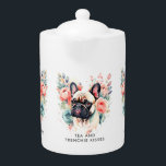 French Bulldog Flowers Tea and Frenchie Kisses<br><div class="desc">A Cute French bulldog with flowers and custom grey text -Tea and Frenchie kisses.</div>