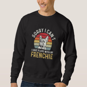 French Bulldog For A Frenchie Owner Sweatshirt