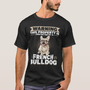 French Bulldog Frechie Dog Breed Warning This Prop T-Shirt