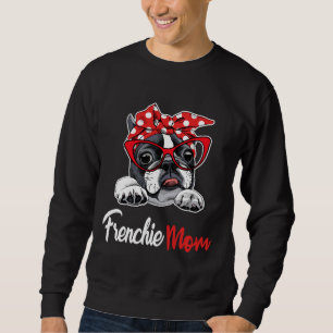 French Bulldog French Bulldog Mom French Bulldog M Sweatshirt