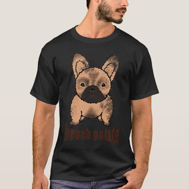 French Bulldog French Potato T-Shirt (Front)