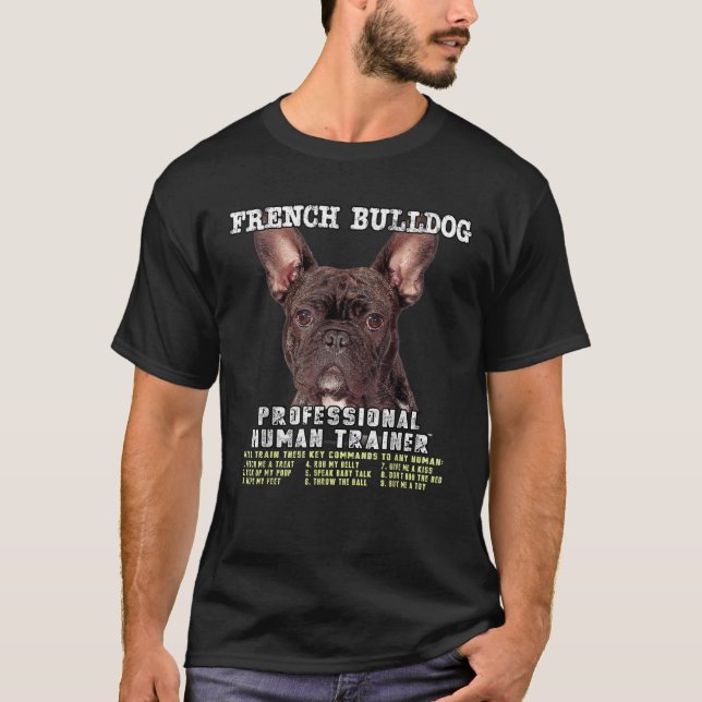 French Bulldog Frenchie Brindle Professional Human T-Shirt (Front)