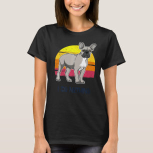French Bulldog Frenchie Dog Breed  132 T-Shirt