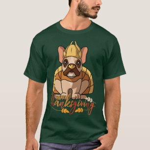 French Bulldog Frenchie Dog Greets Happy Thanksgiv T-Shirt