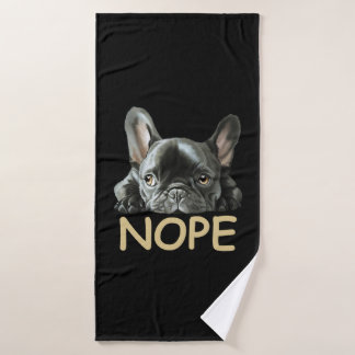 French Bulldog | Frenchie Nope Gifts Bath Towel