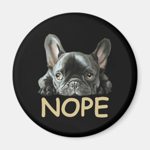 French Bulldog Frenchie Nope Gifts Magnet