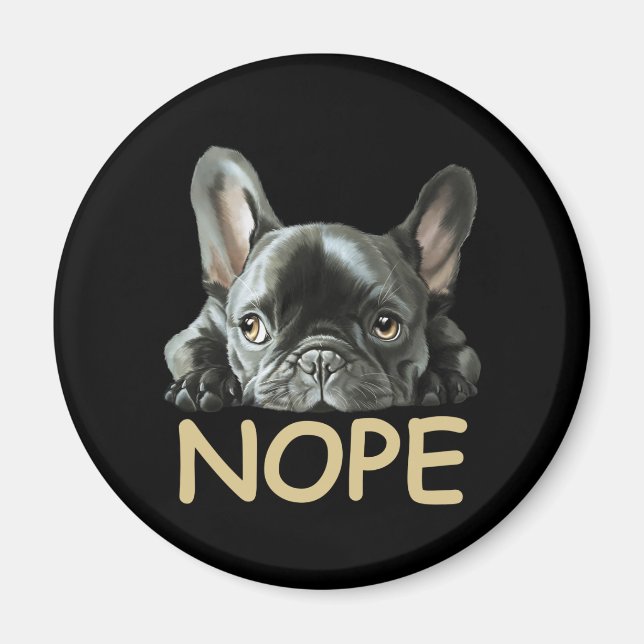 French Bulldog | Frenchie Nope Gifts Magnet (Front)