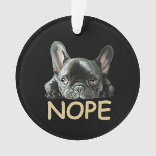 French Bulldog   Frenchie Nope Gifts Ornament