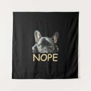 French Bulldog   Frenchie Nope Gifts Tapestry