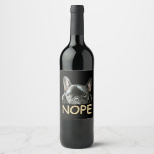 French Bulldog   Frenchie Nope Gifts Wine Label