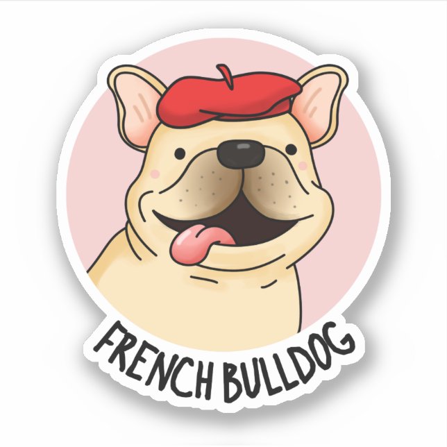 French Bulldog Funny Dog Pun  (Front)