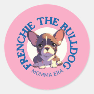 French bulldog funny quote pink and blue text classic round sticker