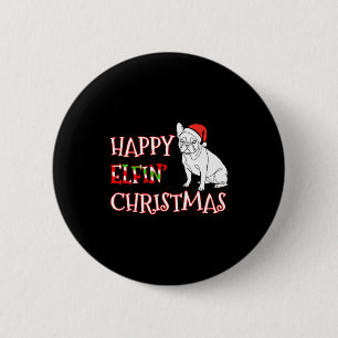 French Bulldog Funny Santa Hat Happy Elfin Christm 6 Cm Round Badge