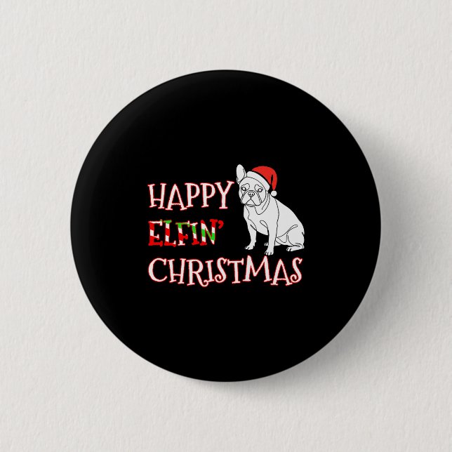 French Bulldog Funny Santa Hat Happy Elfin Christm 6 Cm Round Badge (Front)