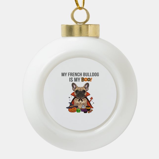 French Bulldog Halloween Costume  My French Bulldo Ceramic Ball Christmas Ornament (Front)