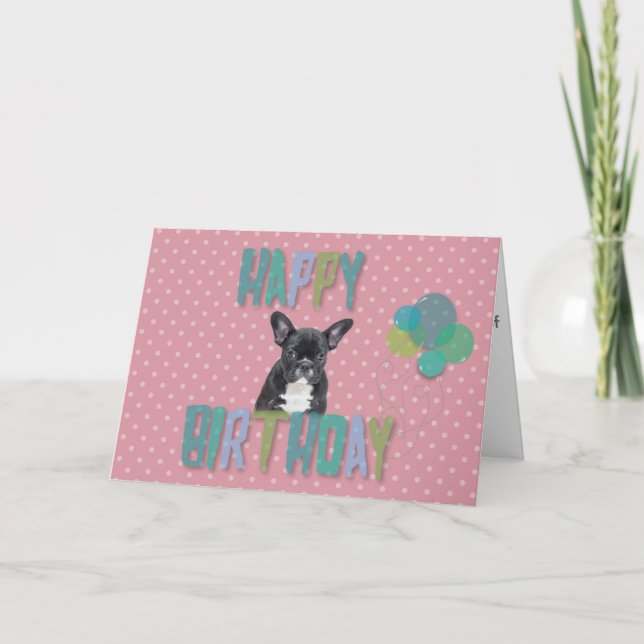 French Bulldog Happy Birthday Polka Dots Balloons Card (Front)