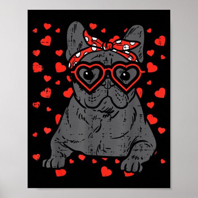 French Bulldog Heart Gles Valentine Day Frenchie D Poster (Front)