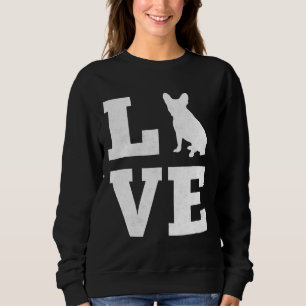 French Bulldog I Love French Bulldog Sweatshirt