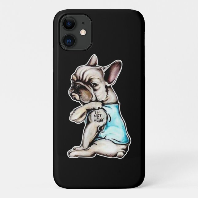 French Bulldog | I'm Not A Pugs Gift Case-Mate iPhone Case (Back)