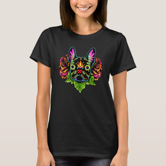 French Bulldog In Black  Day Of The Dead Sugar Sku T-Shirt (Front)