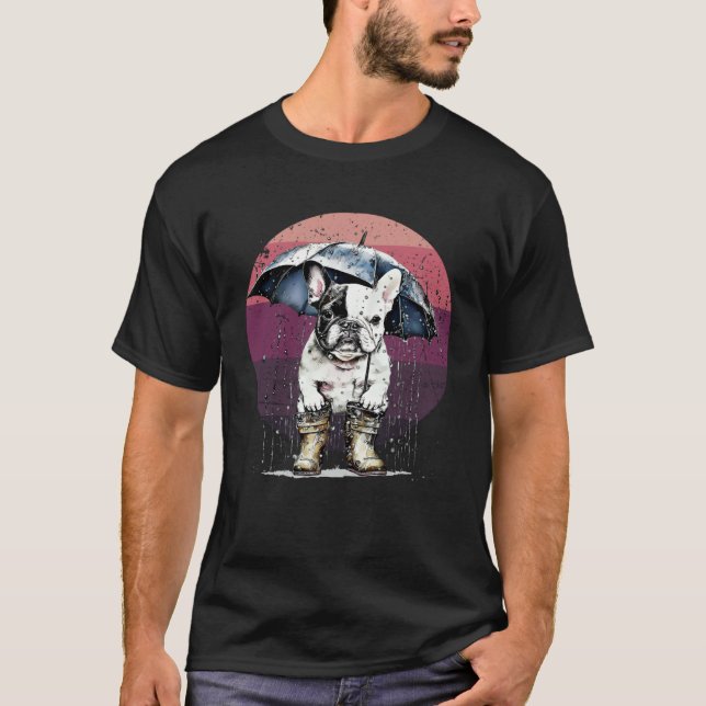 French bulldog in the rain with booties and umbrel T-Shirt (Front)