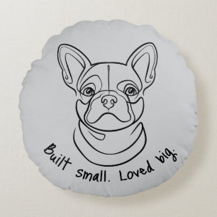 French Bulldog Line Art. Built Small. Loved Big. Round Cushion