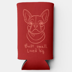 French Bulldog Line Art. Built Small. Loved Big. Seltzer Can Cooler