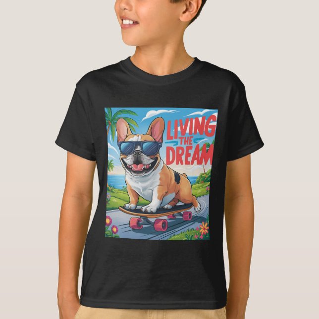  FRENCH BULLDOG "LIVING THE DREAM " FOR KIDS T-Shirt (Front)