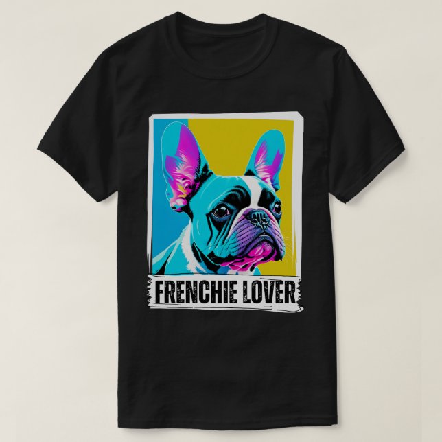 french bulldog lover T-Shirt (Design Front)