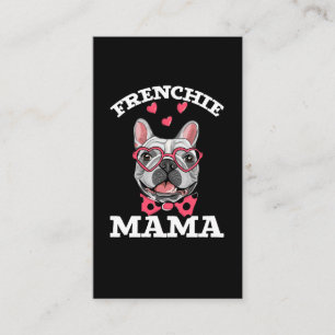 French Bulldog Mama Funny Frenchie Mum Business Card