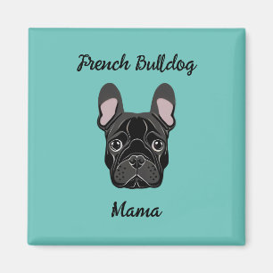 French Bulldog Mama Magnet