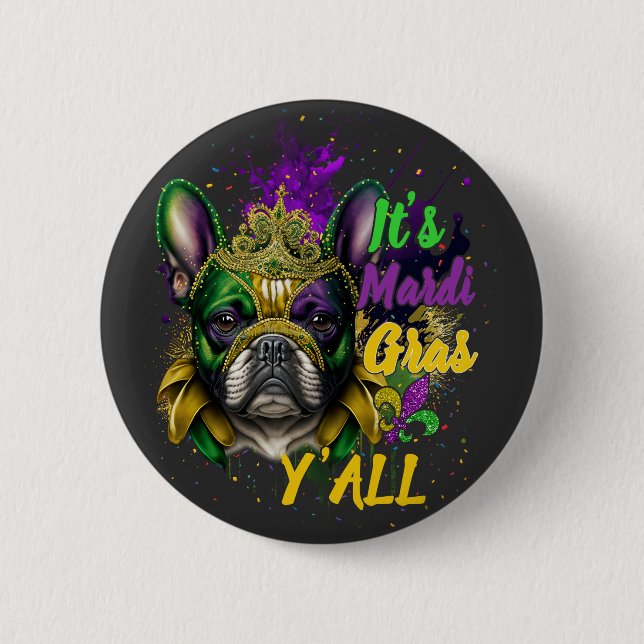 French Bulldog Mardi Gras Y'all Carnival Masquerad 6 Cm Round Badge (Front)