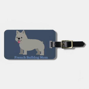 French Bulldog Mom Luggage Tag