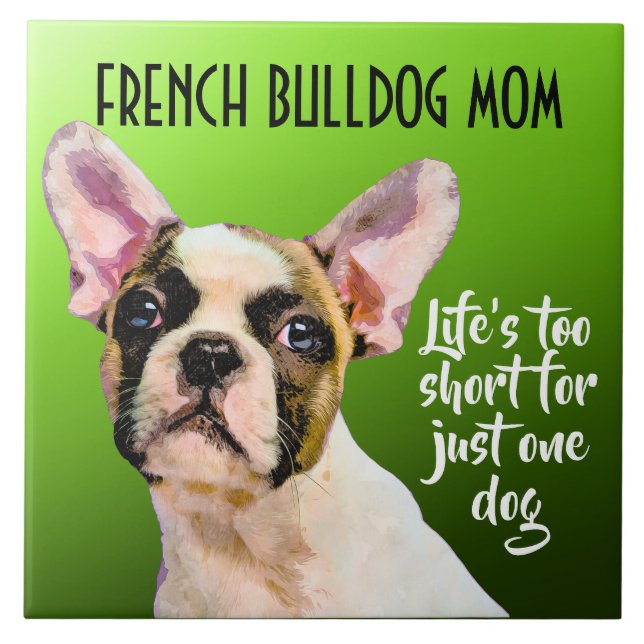 French Bulldog Mum Ceramic Tile (Front)