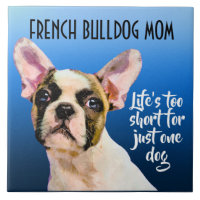 French Bulldog Mum Ceramic Tile