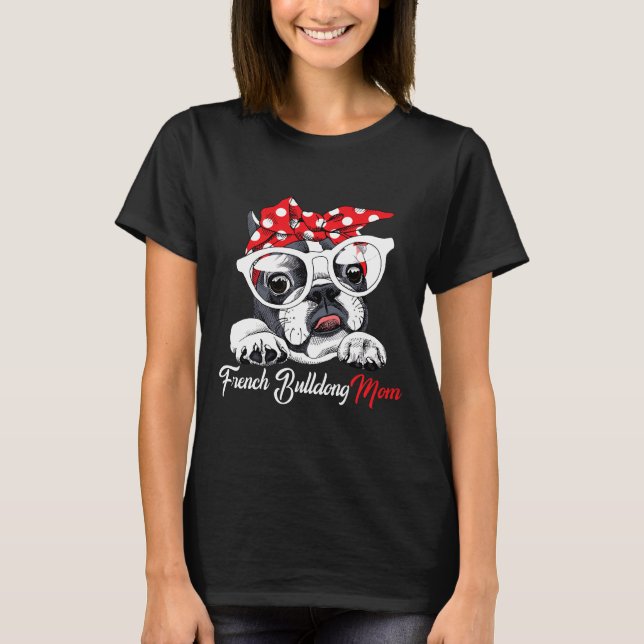 French Bulldog Mum Cute Dog Puppy Amp Mama Love Mo T-Shirt (Front)