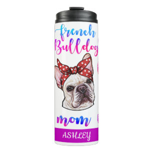 French Bulldog Mum Cute Mother's Day Dog Lover Thermal Tumbler