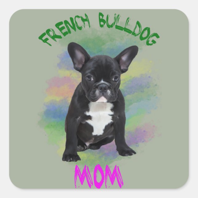 French Bulldog Mum Water Colour Oil Painting Art Square Sticker (Front)