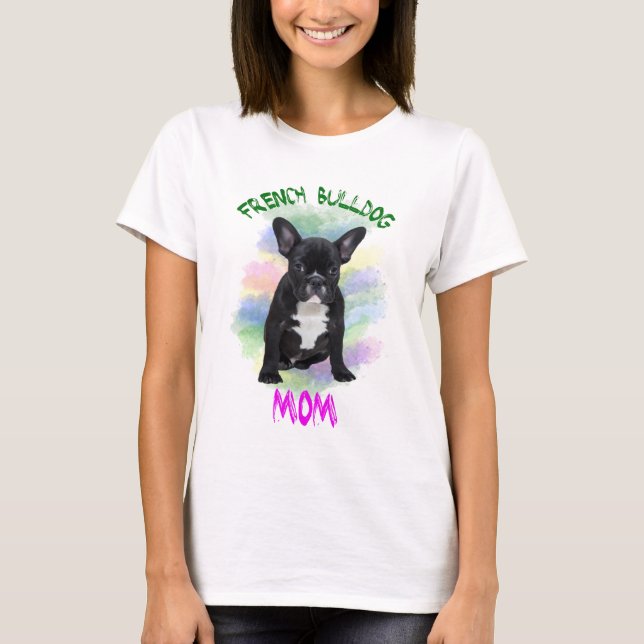 French Bulldog Mum Water Colour Oil Painting Art T-Shirt (Front)