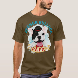 French Bulldog Papa Dog Owner Frenchie T-Shirt