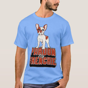 French Bulldog Pardon My Frenchie Vintage Funny  T-Shirt