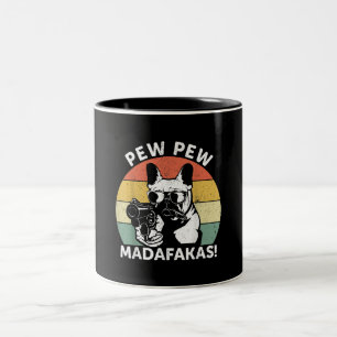French Bulldog Pew Pew Madafakas Crazy Pew Two-Tone Coffee Mug