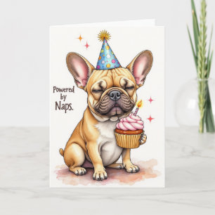 French Bulldog "Powered by Naps" Birthday Card