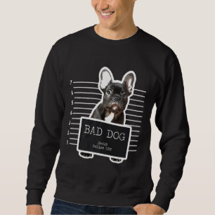 French Bulldog Prisoner Puppy Jail Bad Dog Sweatshirt