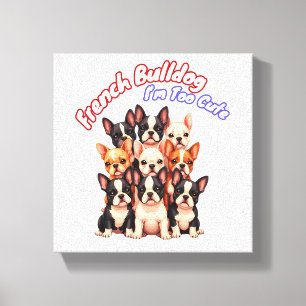 French Bulldog Puppies for a Dog owner Frenchie Canvas Print