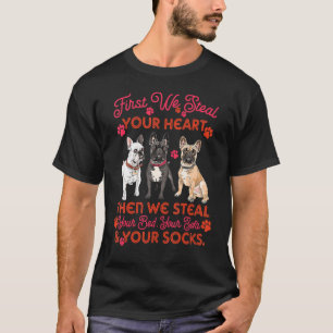 French Bulldog Steal Your Heart Steal Your Bed Sof T-Shirt