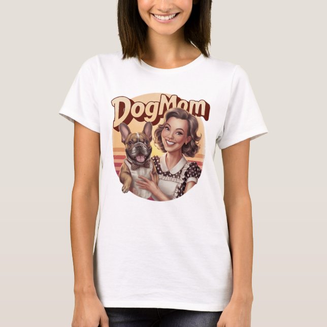 French Bulldog T-shirt Dogmom doglover retro (Front)