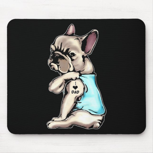 French Bulldog Tattoos I Love Dad Sitting Gift Fat Mouse Mat (Front)