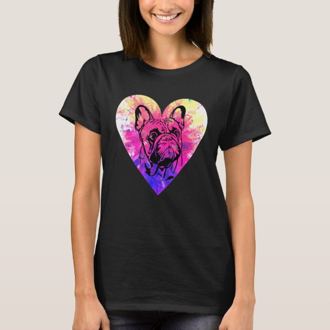 French Bulldog Tie Dye Heart Dog Owner Saying Phra T-Shirt (Front)