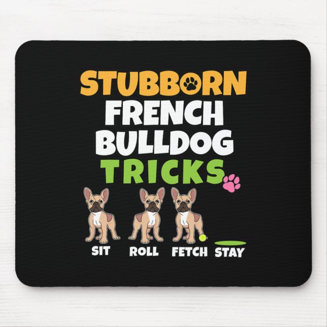 French Bulldog Tricks I Dog Lover I Fun Frenchie  Mouse Mat (Front)